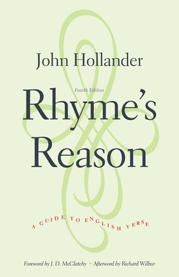 Rhyme's Reason: A Guide to English Verse by John Hollander