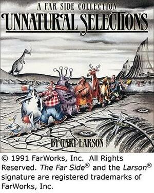 Unnatural Selections: A Far Side Collection by Gary Larson