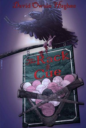 The Rack & Cue by David Owain Hughes