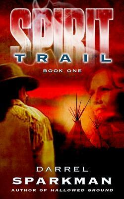 Spirit Trail by Darrel Sparkman