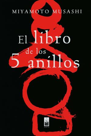 El libro de los cinco anillos / The Book of Five Rings by Miyamoto Musashi