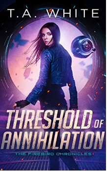 Threshold of Annihilation by T.A. White