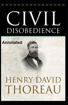 Civil Disobedience Annotated by Henry David Thoreau