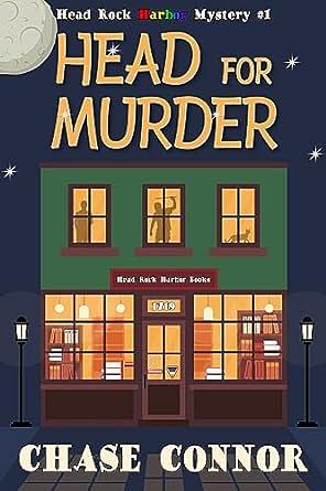 Head for Murder by Chase Connor