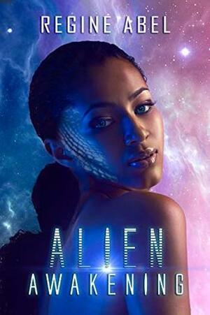 Alien Awakening by Regine Abel