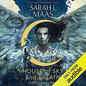House of Sky and Breath by Sarah J. Maas