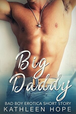 Big Daddy by Kathleen Hope