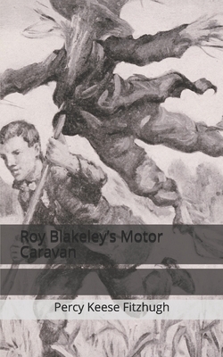 Roy Blakeley's Motor Caravan by Percy Keese Fitzhugh