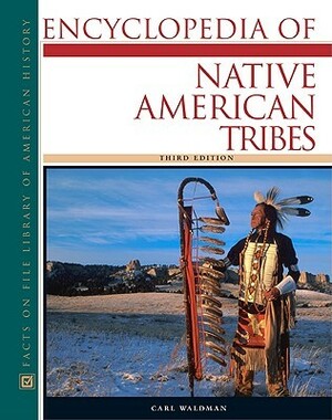 Encyclopedia of Native American Tribes by Carl Waldman