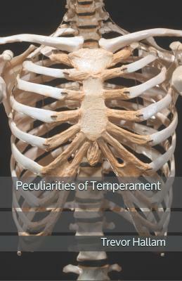 Peculiarities of Temperament by Trevor Hallam