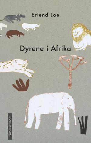 Dyrene i Afrika by Erlend Loe