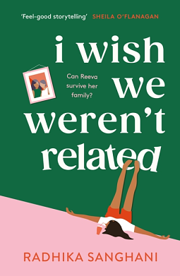 I Wish We Weren't Related by Radhika Sanghani