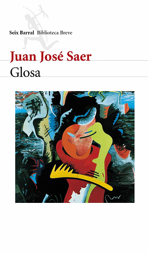 Glosa by Juan José Saer