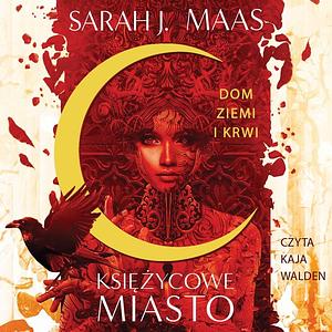 Dom ziemi i krwi  by Sarah J. Maas