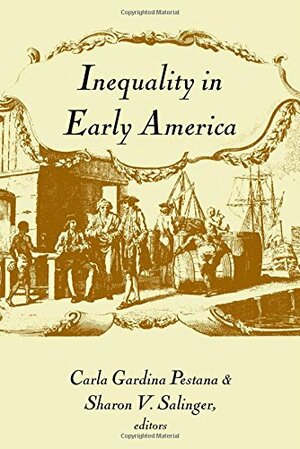 Inequality in Early America by Carla Gardina Pestana