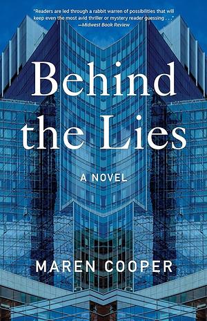Behind the Lies: A Novel by Maren Cooper
