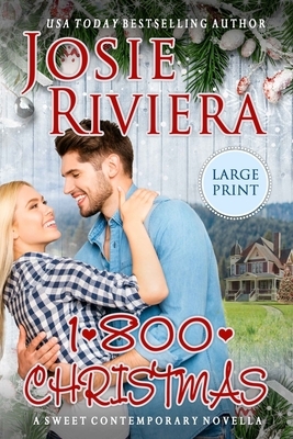 1-800-Christmas: Large Print Edition by Josie Riviera