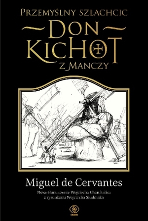 Przemyślny szlachcic don Kichot z Manczy, Part 2 by Wojciech Charchalis, Miguel de Cervantes