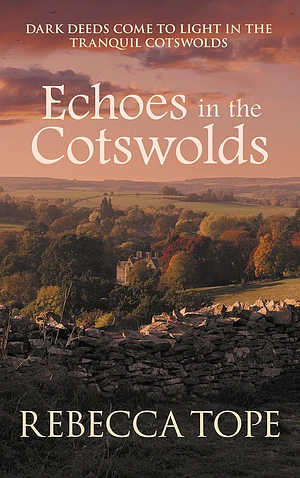 Echoes in the Cotswolds  by Rebecca Tope