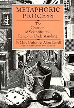 Metaphoric Process Creati by Mary Gerhart, Allan M. Russell