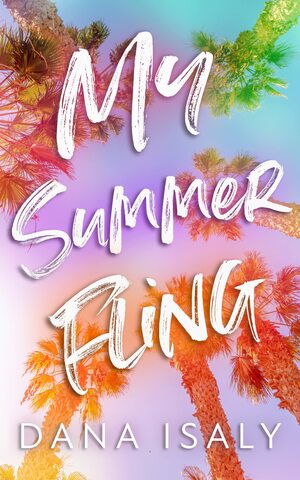 My Summer Fling by Dana Isaly
