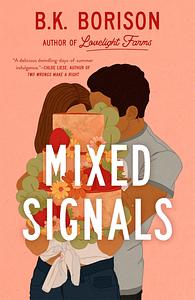 Mixed Signals by B.K. Borison