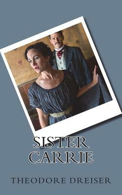 Sister Carrie by Theodore Dreiser