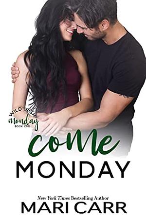 Come Monday by Mari Carr