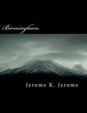 Birmingham by Jerome K. Jerome