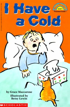 I Have A Cold by Grace Maccarone