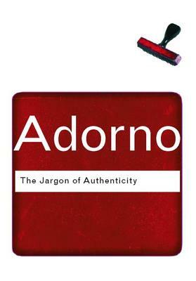 Jargon of Authenticity by Theodor W. Adorno