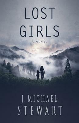 Lost Girls by J. Michael Stewart