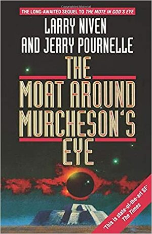 Moat Around Murcheson S Eye by Larry Niven, Jerry Pournelle