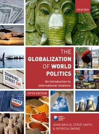 The Globalization of World Politics: An Introduction to International Relations by John Baylis