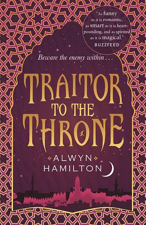 Traitor to the Throne by Alwyn Hamilton