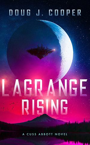 Lagrange Rising by Doug J. Cooper