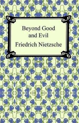 Beyond Good and Evil with Biographical Introduction by Friedrich Nietzsche, Friedrich Nietzsche