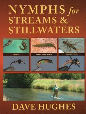 Nymphs for Streams and Stillwaters by Dave Hughes