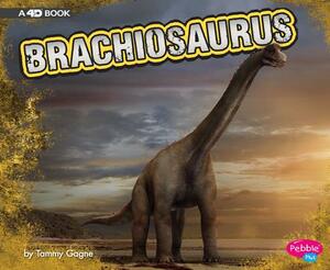 Brachiosaurus: A 4D Book by Tammy Gagne