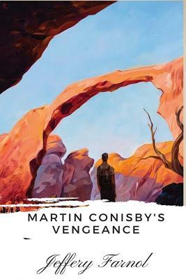 Martin Conisby's Vengeance by Jeffery Farnol