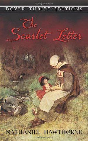 The Scarlet Letter by Nathaniel Hawthorne