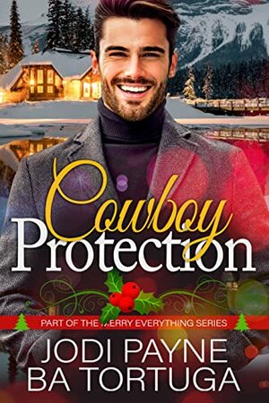 Cowboy Protection by Jodi Payne, B.A. Tortuga