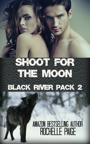 Shoot for the Moon by Rochelle Paige