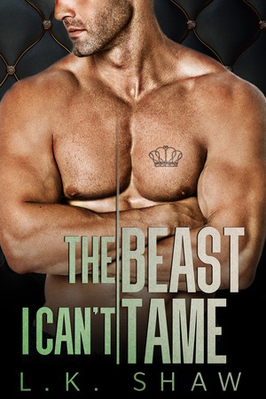 The Beast I Can't Tame by L.K. Shaw
