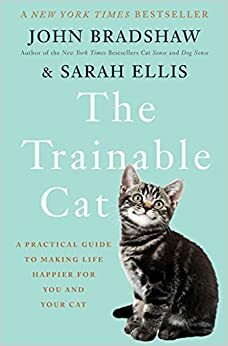 Zo train je je kat: Een praktische gids om het leven van je kat (en dat van jou) prettiger te maken by Sarah Ellis, John Bradshaw