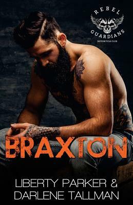 Braxton by Darlene Tallman, Liberty Parker