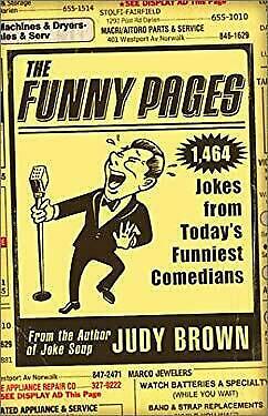 The Funny Pages: 1,473 Jokes from Today's Funniest Comedians by Judy Brown