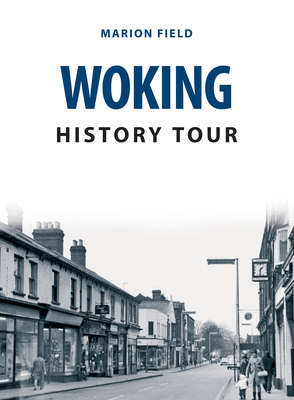 Woking History Tour by Marion Field