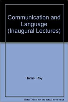 Communication And Language by Roy Harris