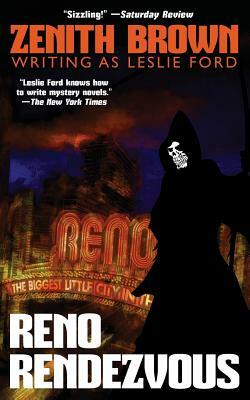 Reno Rendezvous by Leslie Ford, Zenith Brown